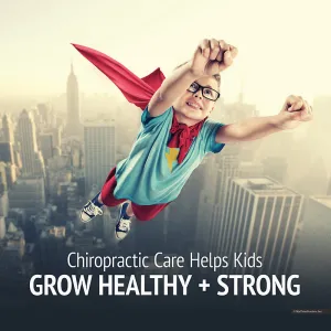 Chiropractic Care Helps Kids Grow Healthy and Strong