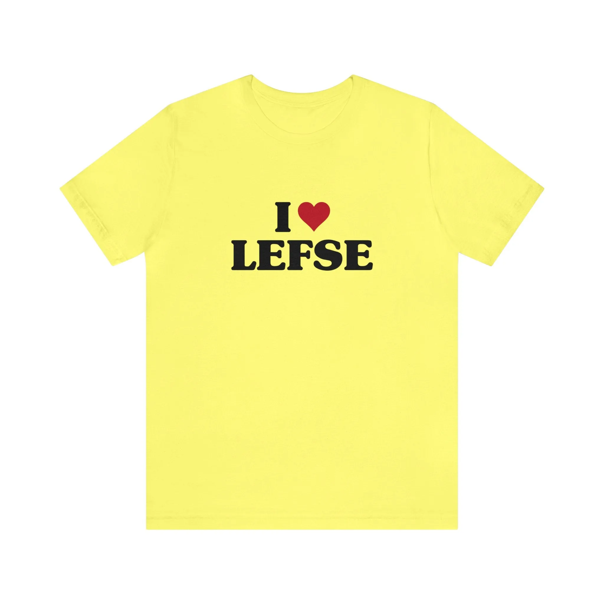 I Love Lefse Unisex T-Shirt