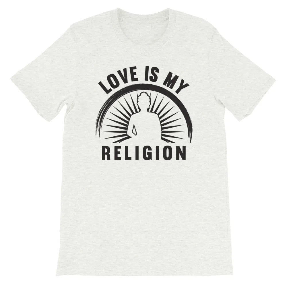 Love is My Religion (Black) - Short-Sleeve Unisex T-Shirt