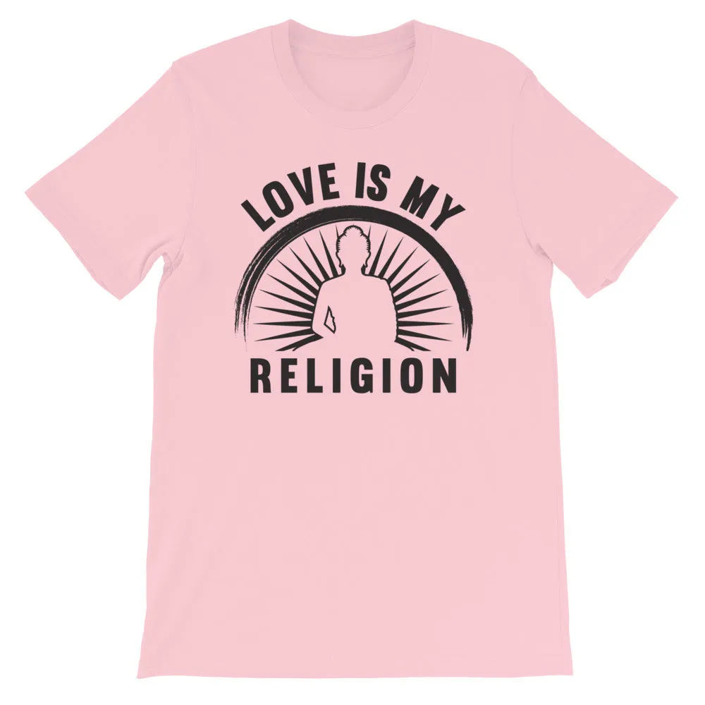 Love is My Religion (Black) - Short-Sleeve Unisex T-Shirt