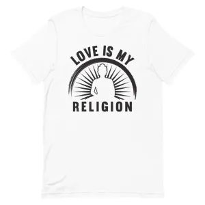 Love is My Religion (Black) - Short-Sleeve Unisex T-Shirt