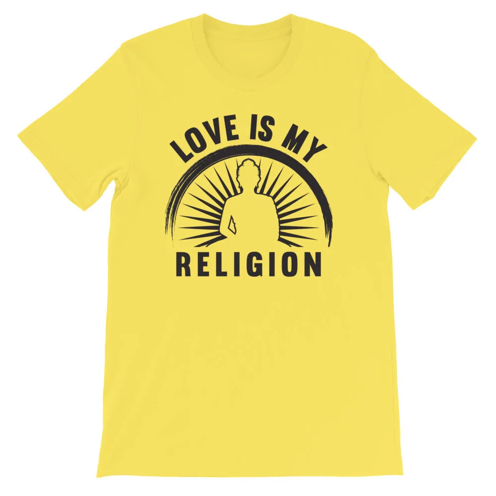 Love is My Religion (Black) - Short-Sleeve Unisex T-Shirt