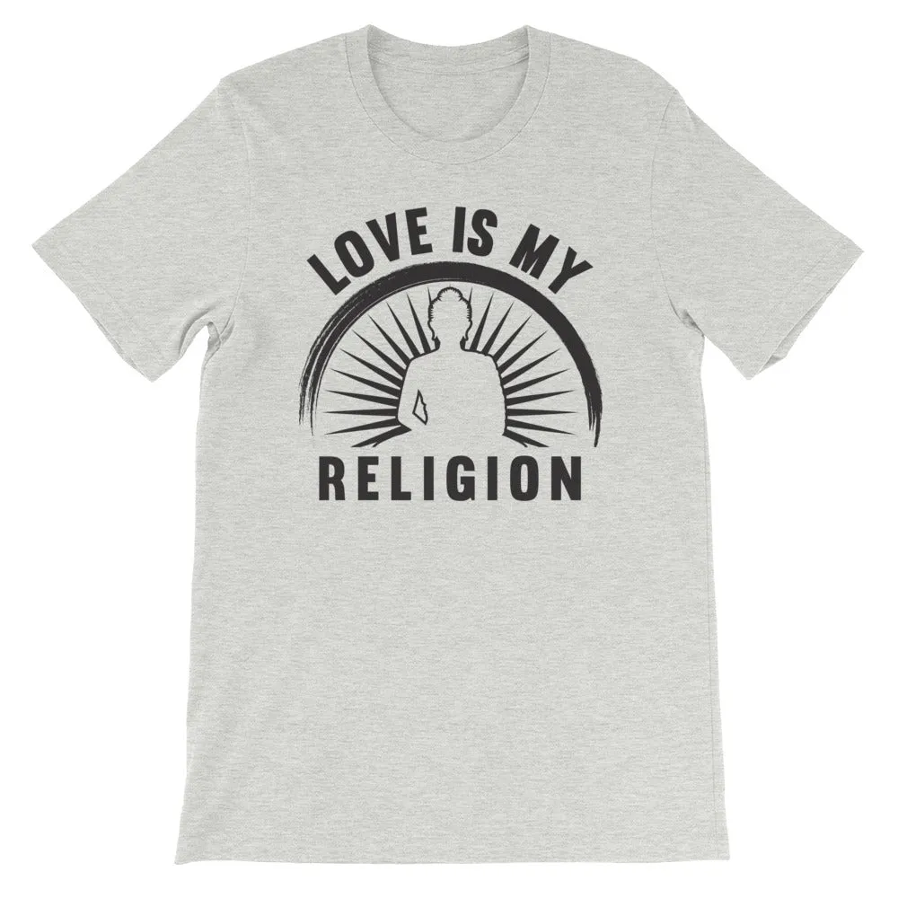 Love is My Religion (Black) - Short-Sleeve Unisex T-Shirt