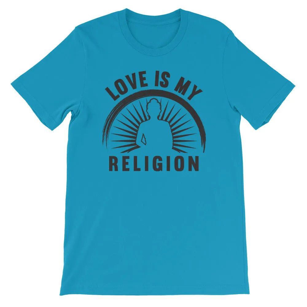 Love is My Religion (Black) - Short-Sleeve Unisex T-Shirt